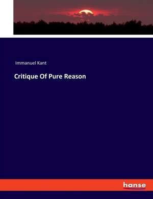 Critique Of Pure Reason de Immanuel Kant