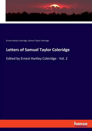 Letters of Samuel Taylor Coleridge de Ernest Hartley Coleridge