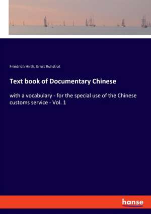 Text book of Documentary Chinese de Friedrich Hirth