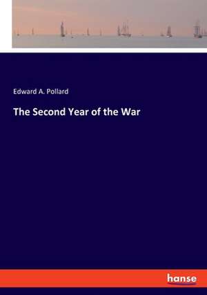 The Second Year of the War de Edward A. Pollard