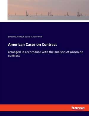 American Cases on Contract de Ernest W. Huffcut