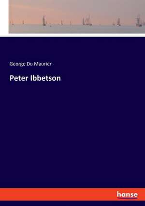 Peter Ibbetson de George Du Maurier