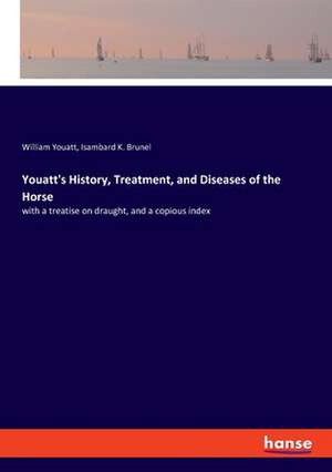 Youatt's History, Treatment, and Diseases of the Horse de William Youatt