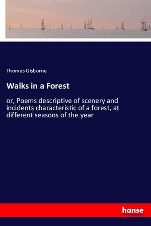 Walks in a Forest de Thomas Gisborne