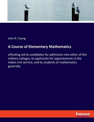 A Course of Elementary Mathematics de John R. Young