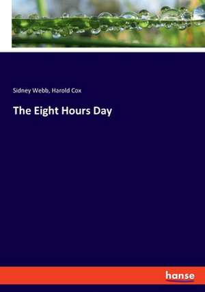 The Eight Hours Day de Sidney Webb