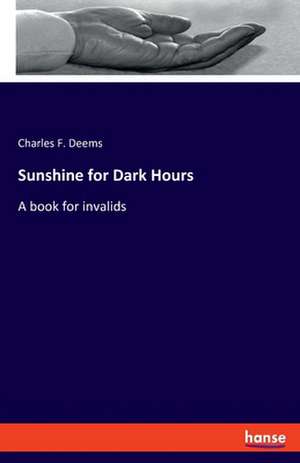 Sunshine for Dark Hours de Charles F. Deems