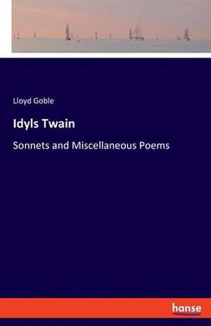 Idyls Twain de Lloyd Goble