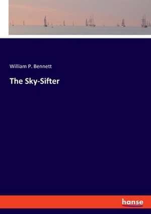 The Sky-Sifter de William P. Bennett