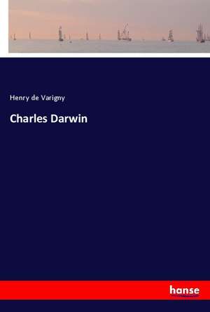 Charles Darwin de Henry De Varigny