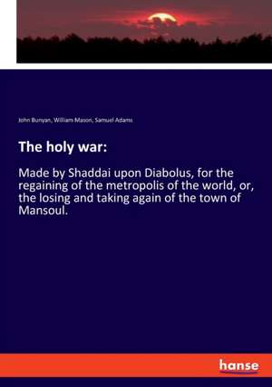 The holy war: de John Bunyan