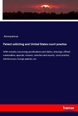 Patent soliciting and United States court practice de Anonymous