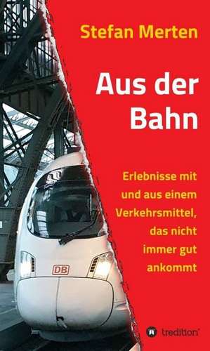 Aus der Bahn de Stefan Merten