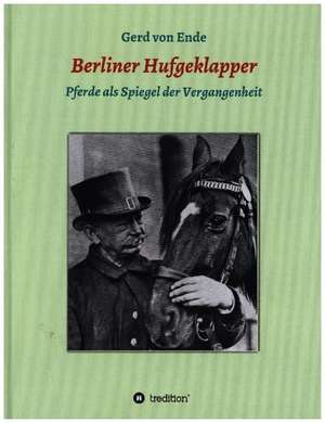 Berliner Hufgeklapper de Gerd von Ende