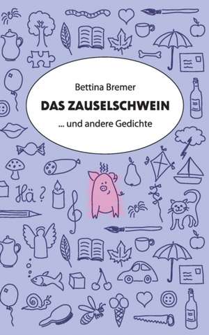 Das Zauselschwein de Bettina Bremer