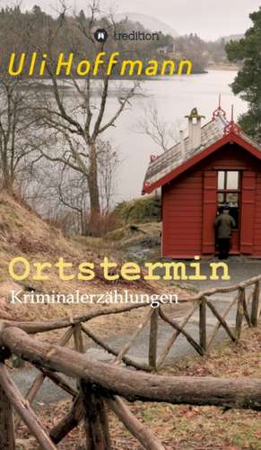 Ortstermin de Uli Hoffmann