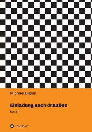 Einladung nach draußen de Michael Dignal