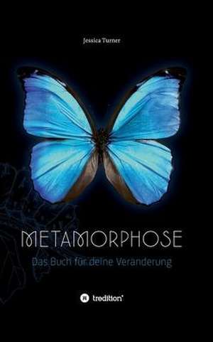 Metamorphose de Jessica Turner