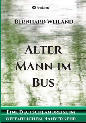 Alter Mann im Bus de Bernhard Weiland