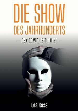 Die Show des Jahrhunderts de Lea Rass