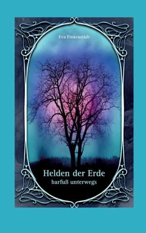 Helden der Erde de Eva Finkenstädt