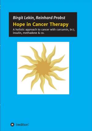 Hope in Cancer Therapy de Birgit Lekin