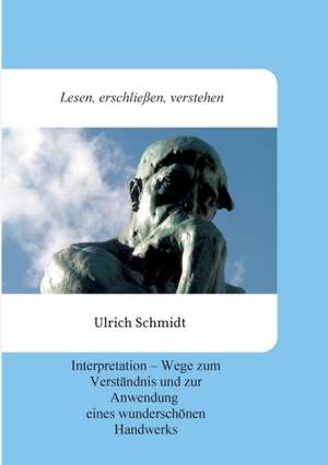 Lesen, erschließen, verstehen de Ulrich Schmidt