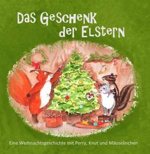 Das Geschenk der Elstern de Charlotte Kaindl
