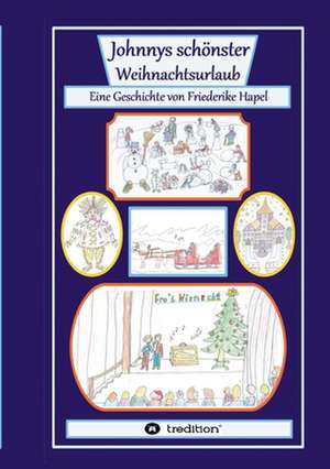 Johnnys schönster Weihnachtsurlaub de Friederike Hapel