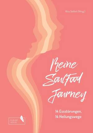 Meine SoulFood Journey de Kira Siefert