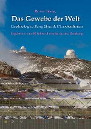 Das Gewebe der Welt - Geobiologie, Feng Shui & Planetenlinien de Rainer Höing