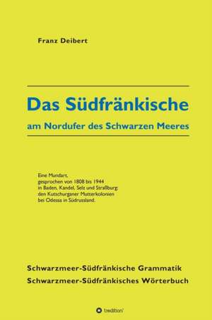 Das Südfränkische am Nordufer des Schwarzen Meeres de Franz Deibert