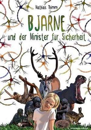 Bjarne und der Minister für Sicherheit de Mathias Thimm