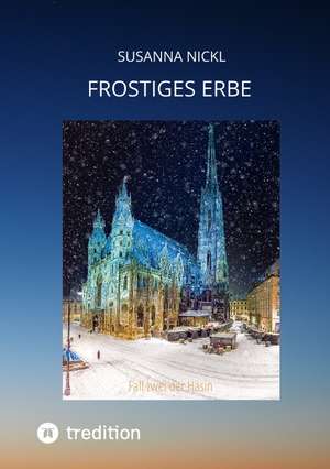 Frostiges Erbe de Susanna Nickl