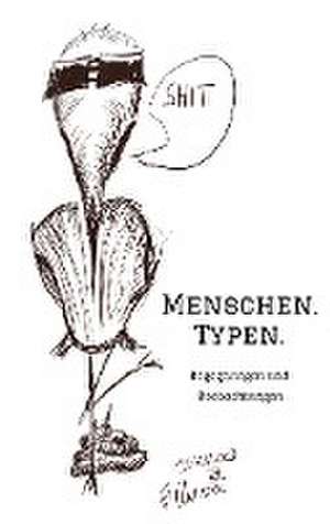 Menschen. Typen. de Philipp Charaoui