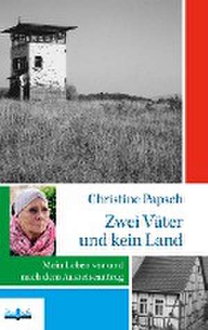 Zwei Väter und kein Land de Christine Papsch