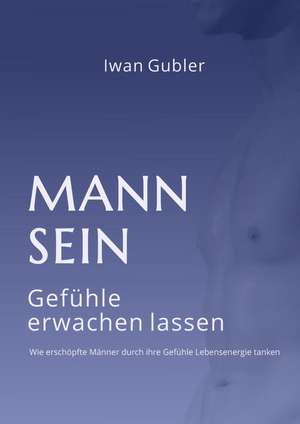 MANN SEIN de Iwan Gubler