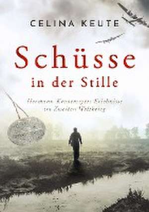 Schüsse in der Stille de Celina Keute