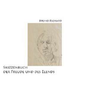 Skizzenbuch der Freude und des Elends de Bruno Richard