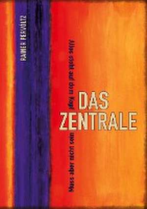 Das Zentrale de Rainer Pervöltz