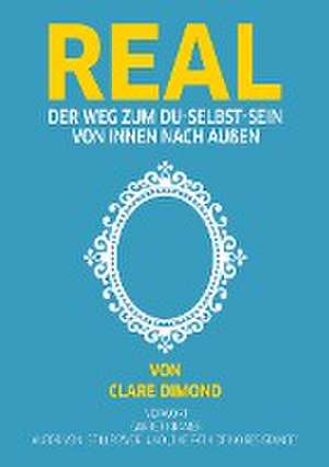 REAL de Clare Dimond