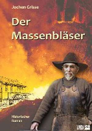 Der Massenbläser de Hans-Jochen Grisse