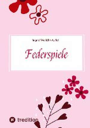 Federspiele de Ingrid Walicht-Außel