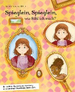 Spieglein, Spieglein, wie fühl ich mich? Als Mitmachbuch konzipiert, stehen viele tolle Übungen sowie Audio und Kopiervorlagen zur Verfügung, die das Selbstwertgefühl der Kinder positiv unterstützen. de Jasmin Navarro Bühler