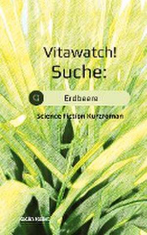 Vitawatch! Suche: Erdbeere de Kadlin Mallet