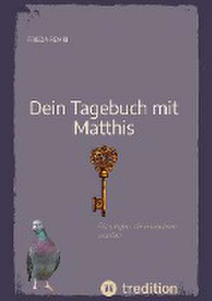 Dein Tagebuch mit Matthis de Frieda Remri