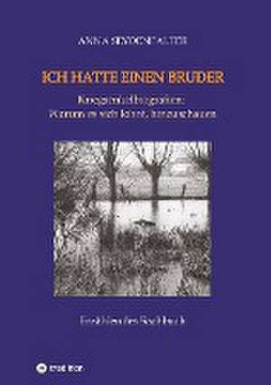 Ich hatte einen Bruder de Anna Seydenfalter