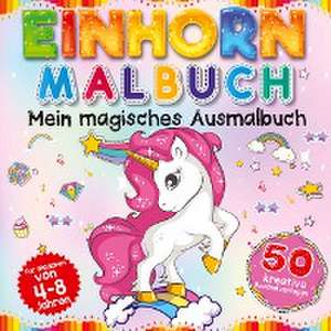 Einhorn Malbuch - Mein magisches Ausmalbuch für Mädchen von 4 Jahren de S & L Creative Collection