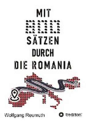 Mit 800 Sätzen durch die Romania de Wolfgang Reumuth