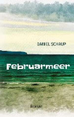 Februarmeer de Daniel Schaup